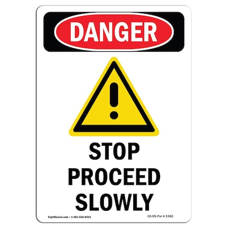 OSHA Danger Sign, Stop Proceed Slowly, 24in X 18in Rigid Plastic